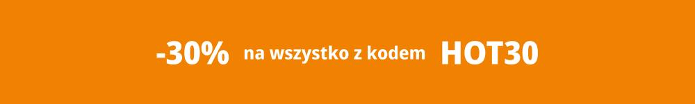 -30% rabatu na wszystko z kodem: HOT30